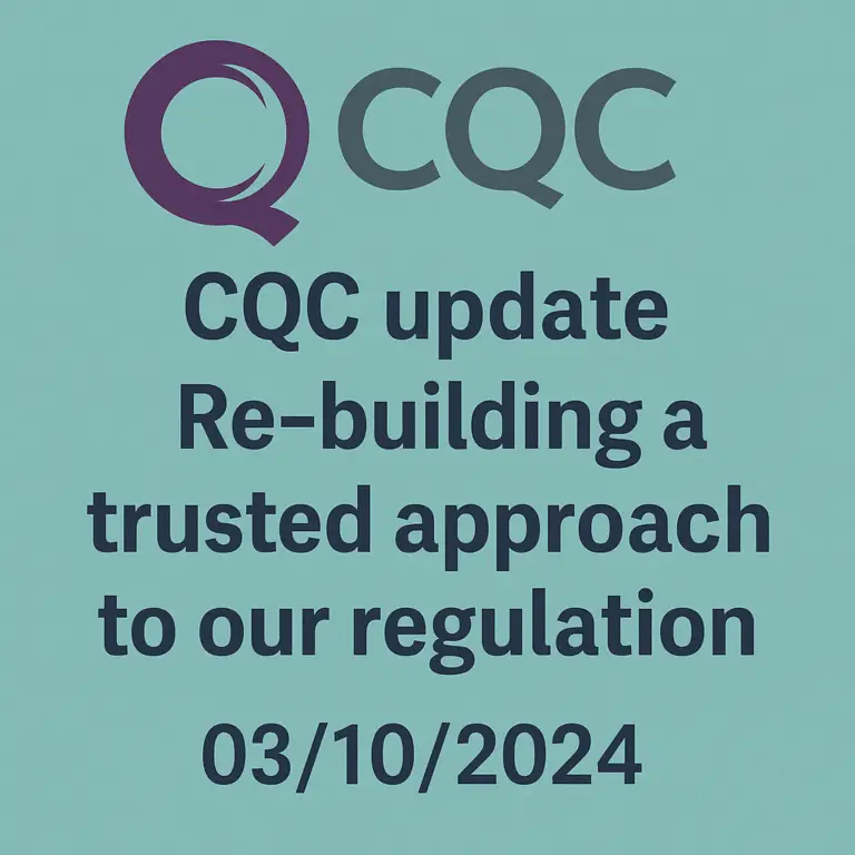 CQC update - Re-building a trusted approach to our regulation 03/10/2024